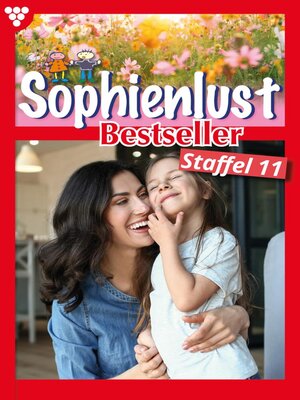 cover image of Sophienlust Bestseller Staffel 11